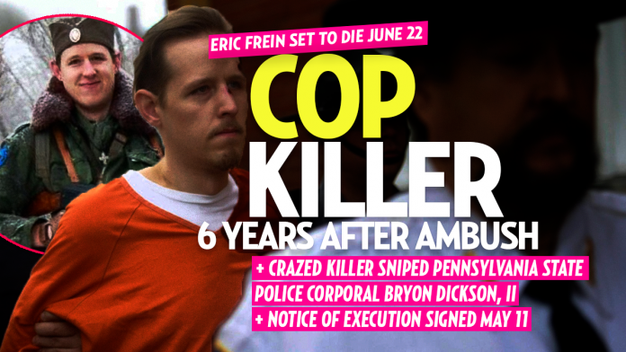 Execution Notice Signed for Eric Frein 6 Years After Ambushing Pa. State Police Cpl. Bryon Keith Dickson, II