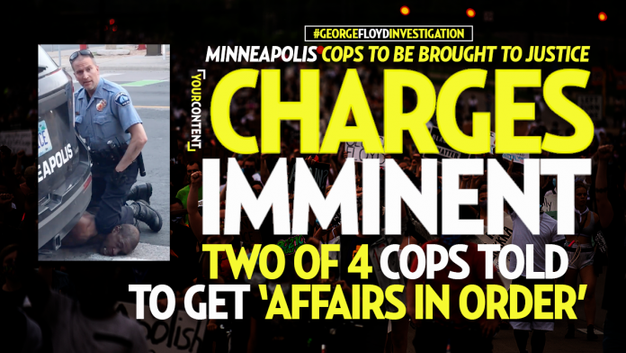 ‘Charges Imminent’ in George Floyd Case, Cops Allegedly Told to Get Their 'Affairs in Order'