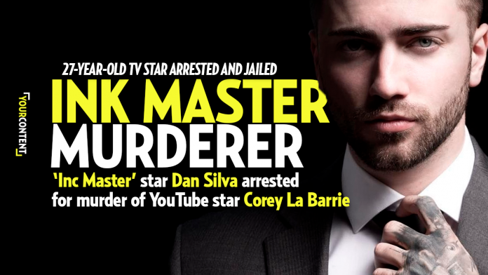 ‘Ink Master’ Star Daniel Silva Arrested for Murder of YouTube Star Corey La Barrie